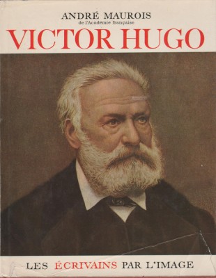 Andre Maurois - Victor Hugo foto