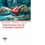 Principii practice de chirurgie cardiaca - Marius Mihai Harpa, Alexandra Puscas, Horatiu Suciu