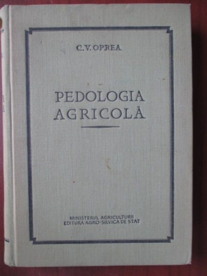 Pedologia agricola-C.V.Oprea foto