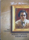 POEMES CHOISIES. POEME ALESE - EDITIE BILINGVA ROMANA-FRANCEZA-PAUL VERLAINE-256477