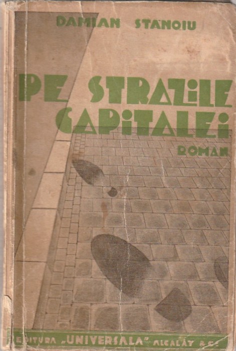 DAMIAN STANOIU - PE STRAZILE CAPITALEI ( 1935 )
