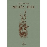 Neh&eacute;z idők - Ga&aacute;l M&oacute;zes