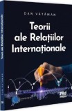 Teorii ale relatiilor internationale - Editura Universul Juridic