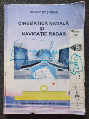 CINEMATICA NAVALA SI NAVIGATIE RADAR - Romeo Bosneagu foto