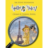 Cumpara ieftin Agatha Mistery - Crima pe Turnul Eiffel - Sir Steve Stevenson