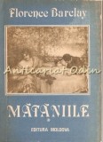 Mataniile. Castelana Din Shenstone I, II - Florence Barclay. Roman, Editura Moldova, 1991