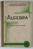ALGEBRA , PENTRU CLASA V - A , EDITIA XV de AL. MANICATIDE - N. ABRAMESCU , 1935