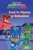 Cumpara ieftin PJMASKS: Eroii &icirc;n Pijama și roboțelul