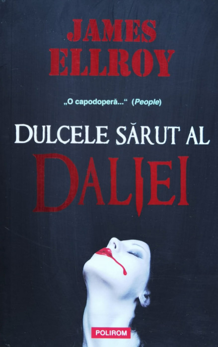 Dulcele Sarut Al Daliei - James Ellroy , O364
