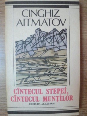 CANTECUL STEPEI , CANTECUL MUNTILOR de CINGHIZ AITMATOV , 1989 foto