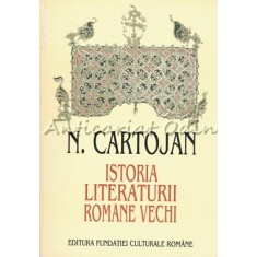 Istoria Literaturii Romane Vechi - N. Cartojan