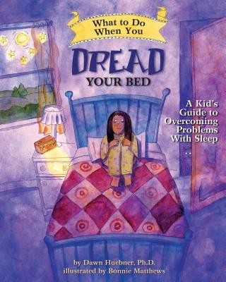 What to Do When You Dread Your Bed: A Kid&amp;#039;s Guide to Overcoming Problems with Sleep foto