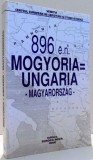 896 Mogyoria Ungaria Magyarorszag - Carte Istorie Europa Nova, 2000, 400 pagini
