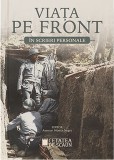 Viata pe front in scrieri personale | Anemari Monica Negru