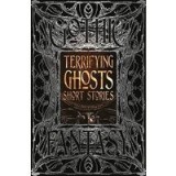 Gothic Fantasy: Terrifying Ghosts Short Storie