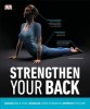 Strengthen Your Back: Banish Back Pain, Increase Core Strength, and Improve Posture