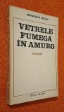 Vetrele fumega in amurg - Bogdan Stihi * Editura Militara, 1986