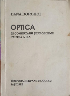 OPTICA IN COMENTARII SI PROBLEME, PARTEA 2-DANA DOROHOI foto