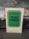 Radu Tudoran, Victoria ne&icirc;naripată, Sf&acirc;rșit de mileniu 4, editura Eminescu, București 1985, 194