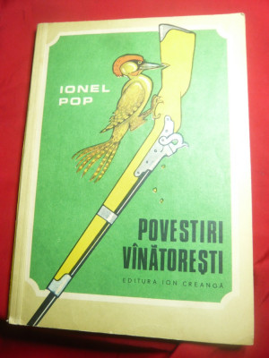 Ionel Pop - Povestiri vanatoresti - Ed. Ion Creanga ,ilustratii Eugen Taru 1986 foto