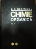 CHIMIE ORGANICA,VOL.2 de C.D NENITESCU,EDITIA A VII-A * DEFECT COPERTA
