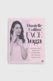 Orion Publishing Co carte Danielle Collins&#039; Face Yoga, Danielle Collins, Watkins Media