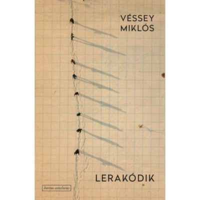 Lerak&amp;oacute;dik - V&amp;eacute;ssey Mikl&amp;oacute;s foto
