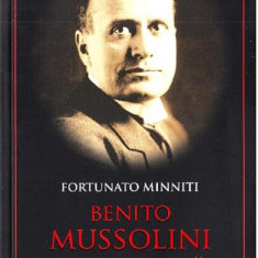 Benito Mussolini. Fortunato Minniti. Biografii | Fortunato Minniti