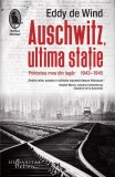 Auschwitz, Ultima Statie, Eddy De Wind - Editura Humanitas