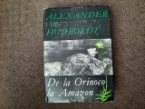 ALEXANDER VON HUMBOLDT - DE LA ORINOCO LA AMAZON {1968} CARTONATA