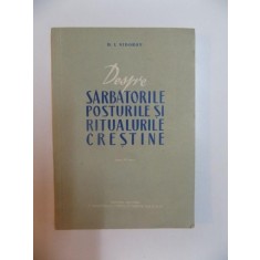 DESPRE SARBATORILE , POSTURILE SI RITUALURILE CRESTINE de D. I. SIDOROV