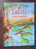 Tafiti si corul crocodililor - Julia Boehme, Julia Ginsbach