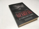 DAVID HOROWITZ/RICHARD POE, GEORGE SOROS. PUTEREA DIN UMBRA