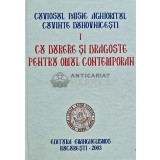 Cuvinte duhovnicesti, volumul 1: Cu durere si dragoste pentru omul contemporan - 2003 - Cuviosul Paisie Aghioritul (XE112)