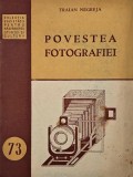 Povestea fotografiei - Traian Negreja - Carte