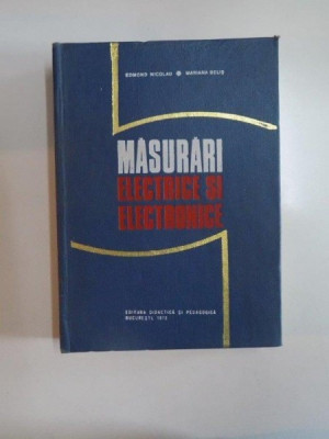 MASURARI ELECTRICE SI ELECTRONICE de EDMOND NICOLAU , MARIANA BELIS 1979 foto