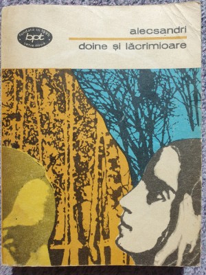 Doine si Lacramioare - Vasile Alecsandri, Poezii I, BPT 385, 348 pag stare buna foto