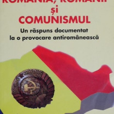 Romania, romanii si comunismul. Un raspuns document la o provocare antiromaneasca - Radu Theodoru