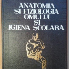 Anatomia si fiziologia omului si igiena scolara- M.Zarma, M.Stoica, A.Deca