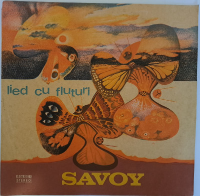 Disc Vinil Savoy &amp;lrm;&amp;ndash; Lied Cu Fluturi- Electrecord &amp;lrm;&amp;ndash; STM-EDE 01496 foto