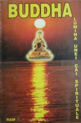Buddha - Lumina unei cai spirituale foto