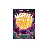 Marvel at the Moon: 90 Devotions: You're Never Alone in God's Majestic Universe