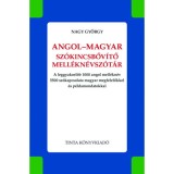 Angol-magyar sz&oacute;kincsbőv&iacute;tő mell&eacute;kn&eacute;vsz&oacute;t&aacute;r - A leggyakoribb 1000 angol mell&eacute;kn&eacute;v 5500 sz&oacute;kapcsolata magyar megfelelőkkel &eacute;s p&eacute;ldamondatokkal - L. Nag