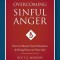 Overcoming Sinful Anger: How to Master Your Emotions and Bring Peace to Your Life