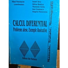 Calcul diferential Probleme alese Exemple ilustrative - Mihai Postolache