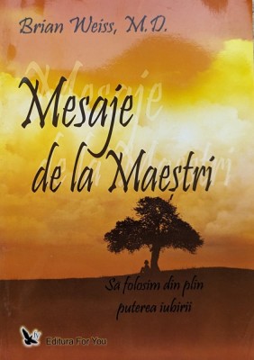 Mesaje De La Maestri - Brian Weiss , F453 foto