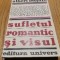 SUFLETUL ROMANTIC SI VISUL - Albert Beguin - Editura Univers, 1970, 542 p.