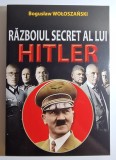 Războiul secret al lui Hitler - autor Bogusław Wołoszański