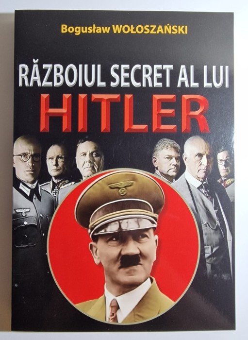 Războiul secret al lui Hitler - autor Bogusław Wołoszański