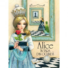 Alice in tara din oglinda - Lewis Carroll foto